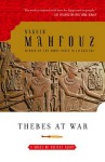 Thebes at War - Naguib Mahfouz, نجيب محفوظ