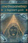 Mediumship: A Beginner's Guide - Leo Gough