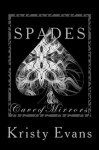 Spades (Book Three) - Kristy Evans, Mary Kole