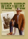 Wire to Wire - The Walter Merrick Story - Frank Holmes, Gary Vorhes