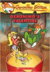 Geronimo's Valentine - Geronimo Stilton, Giuseppe Ferrario, Elisabetta Dami