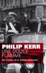 Une douce flamme - Philip Kerr