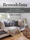 Remodelista: The Ultimate Shopping Directory: (A Remodelista Short) - Julie Carlson