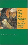 The Way of a Pilgrim: and The Pilgrim Continues His Way - Anonymous, Reginald M. French, Olga Savin