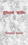 Ghost Wife - Suzanne Burns