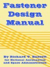 Fastener Design Manual - Richard T. Barrett, NASA