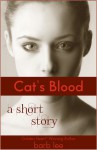 Cat's Blood: A short story of redemption... and vampires. - Barbara Cool Lee, Barb Lee