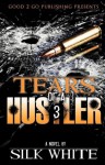 Tears of a Hustler Pt 3 - Silk White