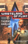 Wasteland of Flint - Thomas Harlan