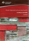 Rural, Regional and Remote Health: A Study on Mortality - Andrew Phillips