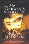 Mr Darwin's Shooter - Roger McDonald