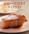 Comfort Food: Just Like Mother Used to Make: 150 Heart-Warming Dishes Shown in Over 200 Evocative Photographs - Bridget Jones