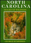 North Carolina: Images of Wildness - George Humphries