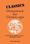 Classics Homework for Grown-ups - E. Foley, B. Coates