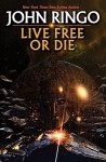 Live Free or Die - John Ringo