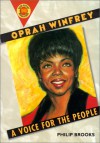 Oprah Winfrey: A Voice For The People - Philip Brooks