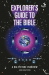 Explorer's Guide to the Bible - John Grayston