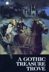 A Gothic Treasure Trove: Moonraker's Bride / The Golden Unicorn / Kirkland Revels / Wings of the Falcon / Lady of Mallow / River Rising - Madeleine Brent, Victoria Holt, Barbara Michaels, Dorothy Eden, Jessica North, Phyllis A. Whitney