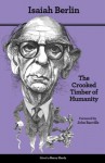 The Crooked Timber of Humanity: Chapters in the History of Ideas (Second Edition) - Isaiah Berlin, Henry Hardy, John Banville