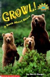 Growl!: A Book about Bears - Melvin A. Berger