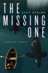 The Missing One - Lucy Atkins