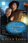 A Marriage of the Heart - Kelly Long