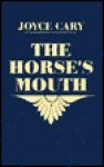 Horse's Mouth - Joyce Cary