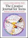 The Creative Journal for Teens: Making Friends with Yourself - Lucia Capacchione