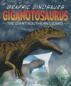 Giganotosaurus: The Giant Southern Lizard - Rob Shone