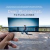 Dear Photograph - Taylor Jones