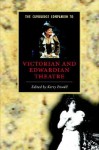 The Cambridge Companion to Victorian and Edwardian Theatre - Kerry Powell