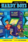 Trouble at the Arcade (Hardy Boys: Secret Files, The) - Franklin W. Dixon, Scott Burroughs