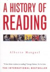 A History Of Reading - Alberto Manguel