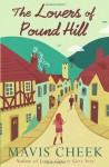 The Lovers of Pound Hill - Mavis Cheek