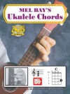 Mel Bay's Ukulele Chords [With CD] - Mel Bay