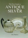 Price Guide to Antique Silver - Peter Waldron