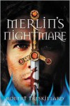 Merlin's Nightmare - Robert Treskillard