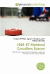 1956-57 Montreal Canadiens Season - Agnes F. Vandome, John McBrewster, Sam B Miller II