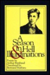 A Season in Hell and Illuminations - Arthur Rimbaud, Denzil Walker, Bertrand Mathieu