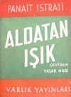 Aldatan Işık - Panait Istrati