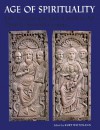 Age of Spirituality: Late Antique and Early Christian Art, Third to Seventh Century - Kurt Weitzmann