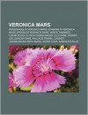 Veronica Mars: Personaggi Di Veronica Mars, Stagioni Di Veronica Mars, Episodi Di Veronica Mars, Weevil Navarro, Logan Echolls - Source Wikipedia