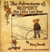 The Adventures of Rupert the Little Lost Bear - Mary Tourtel