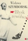 Błysk rewolweru - Wisława Szymborska