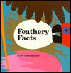 Feathery Facts - Ivan Chermayeff, Nan Richardson, Catherine Chermayeff