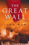 The Great Wall - John Man