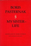 My Sister—Life - Boris Pasternak, Mark Rudman, Bohdan Boychuk