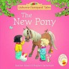 The New Pony (Mini Farmyard Tales) - Heather Amery