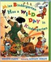 Miss Bindergarten Has A Wild Day in Kindergarten - Joseph Slate, Ashley Wolff