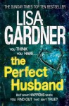 The Perfect Husband - Lisa Gardner